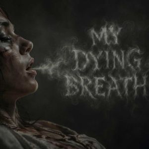 3 Days Under My Dying Breath