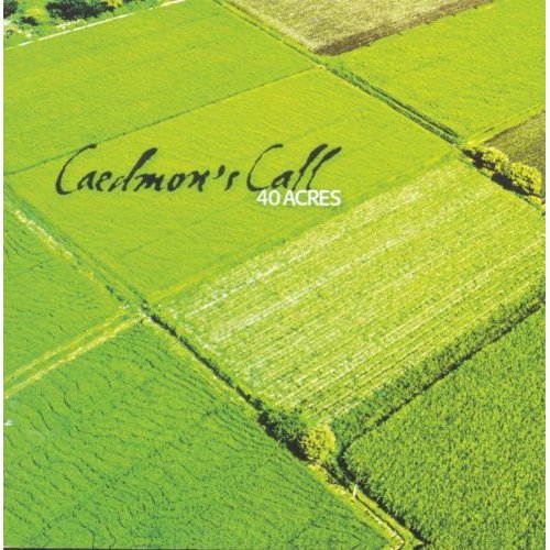 Caedmon's Call 40 Acres