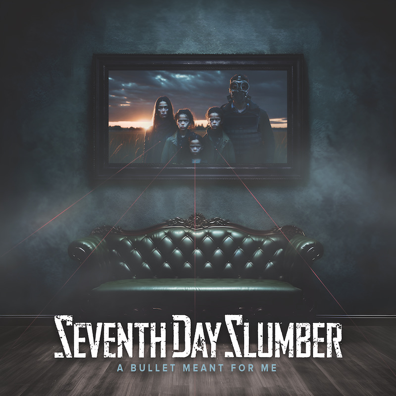 Seventh Day Slumber A Bullet Meant for Me