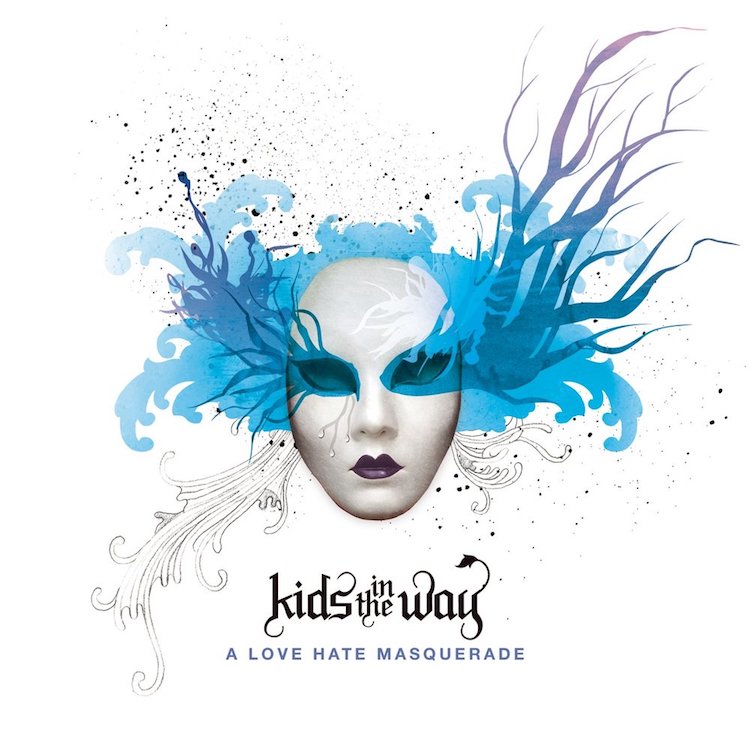 Kids In The Way A Love Hate Masquerade