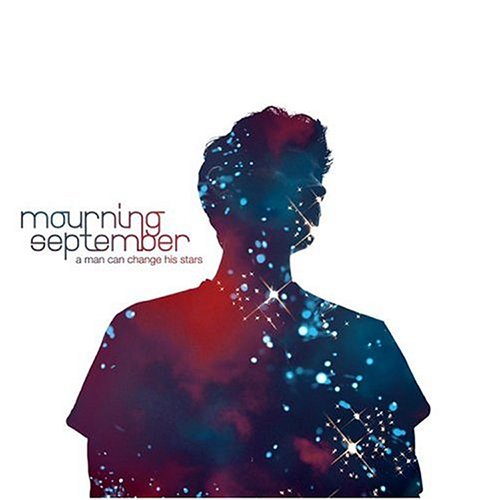 Mourning September A Man Can Change His Stars