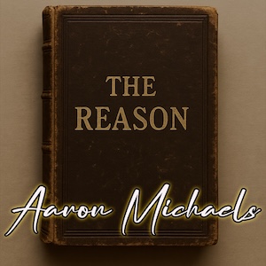 Aaron Michaels The Reason