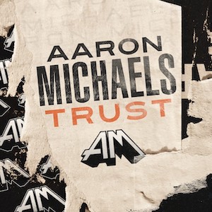 Aaron Michaels Trust