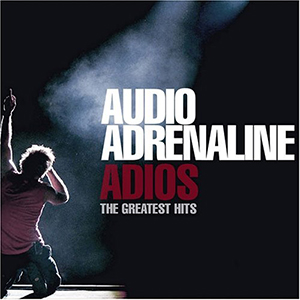 Audio Adrenaline ADIOS - The Greatest Hits