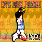 Five Iron Frenzy All The Hype Money Can Buy