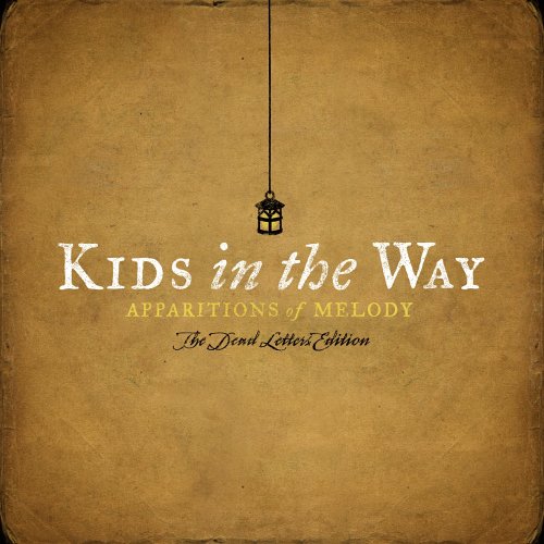 Kids In The Way Apparitions Of Melody (Dead Letters Edition)