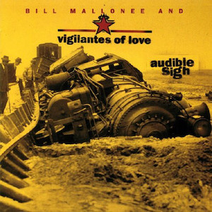 Bill Mallonee and Vigilantes of Love Audible Sigh