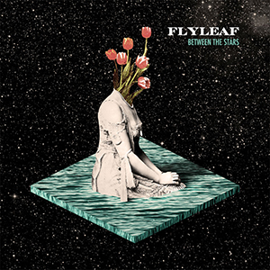 Flyleaf Between The Stars