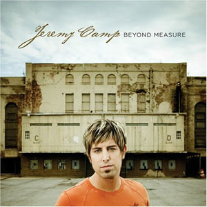 Jeremy Camp Beyond Measure