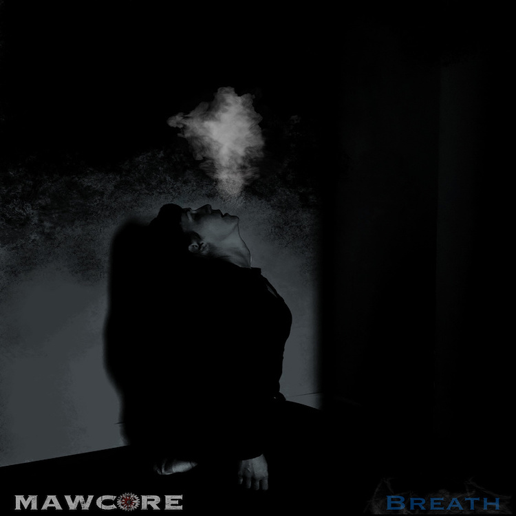 Mawcore Breath