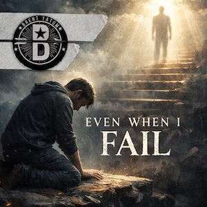 Even When I Fail by Brent Tatum