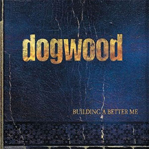 Dogwood Building A Better Me