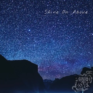Shine On Above by Buried In Ashes