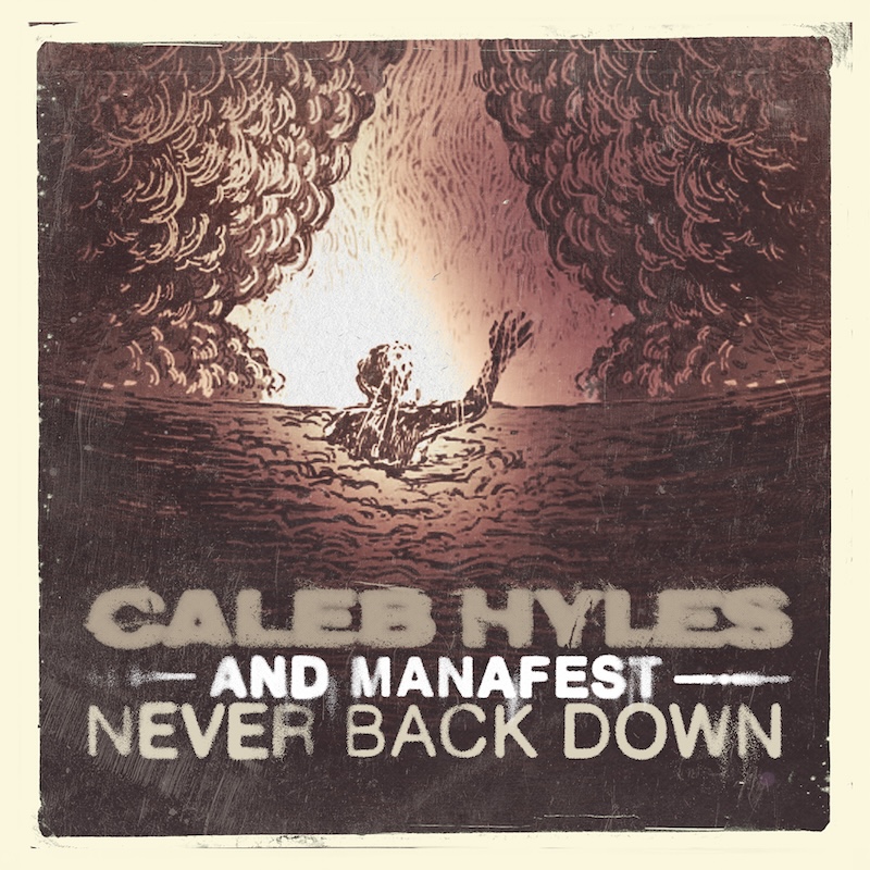 Caleb Hyles Never Back Down