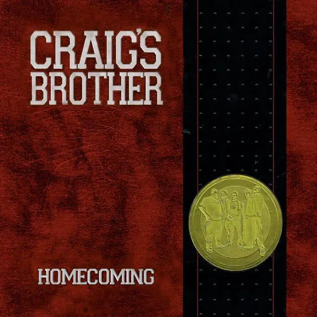 Craig's Brother Homecoming