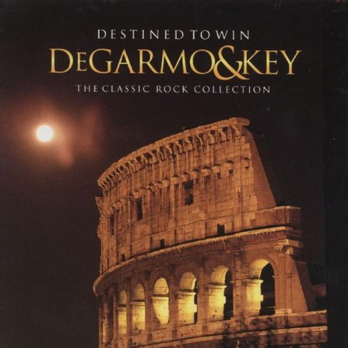 DeGarmo & Key Destined To Win - The Classic Rock Collection