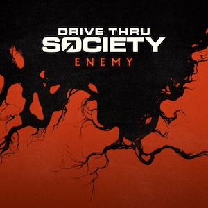 Drive Thru Society Enemy