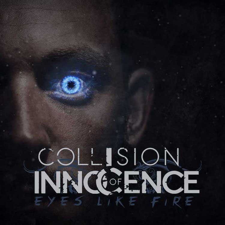 Collision of Innocence Eyes Like Fire