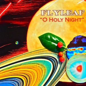 Flyleaf O Holy Night