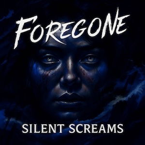 Silent Screams by Foregone