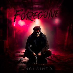 Foregone Unchained