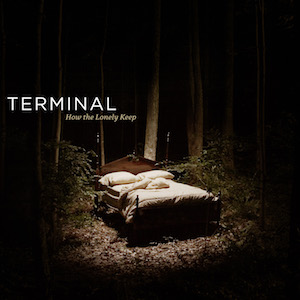 Terminal How The Lonely Keep