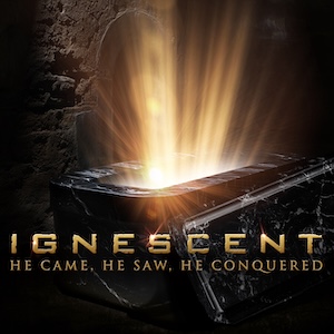 He Came, He Saw, He Conquered by Ignescent