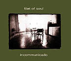 Filet of Soul incommunicado