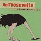 The Roosevelts It's So Hard To Make A Sound