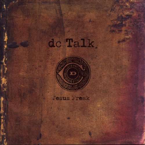 DC Talk Jesus Freak