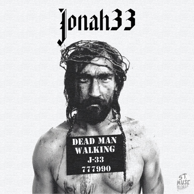 Jonah33 Dead Man Walking