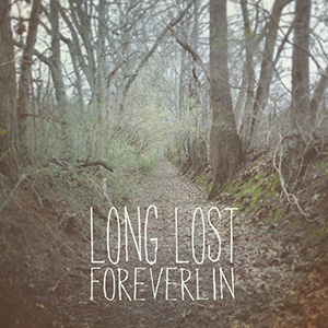 Foreverlin Long Lost