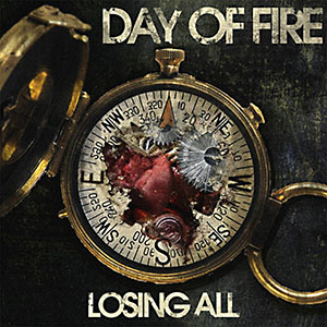 Day of Fire Losing All