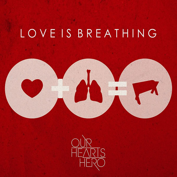Our Hearts Hero Love Is Breathing