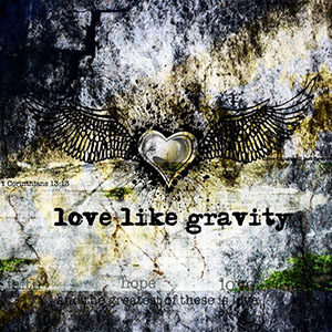 Love Like Gravity Love Like Gravity EP