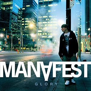 Manafest Glory