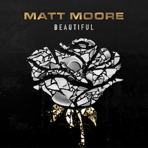 Matt Moore Beautiful