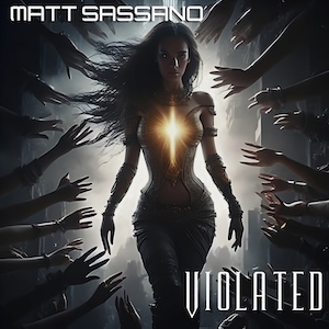 Violated by Matt Sassano