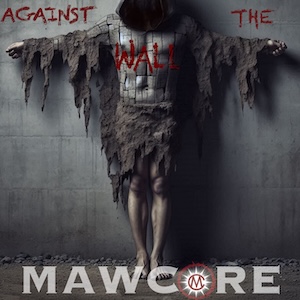 Against the Wall by Mawcore