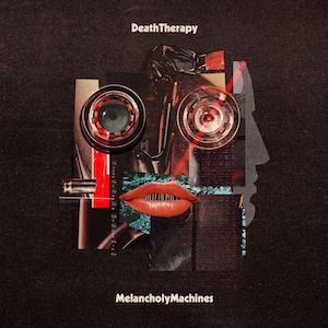 Death Therapy Melancholy Machines