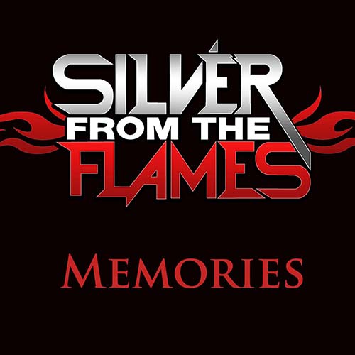 Silver From The Flames Memories