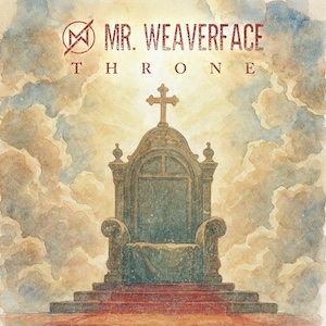 Mr. Weaverface throne