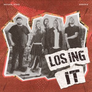 Losing It (feat. Disciple) by Natural State