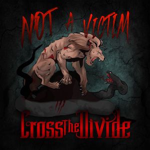 Cross The Divide Not A Victim