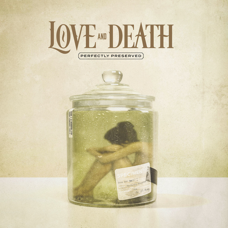 Love and Death Perfectly Preserved