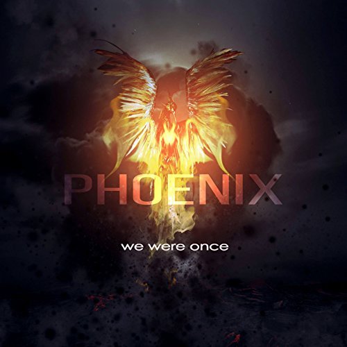 We Were Once Phoenix