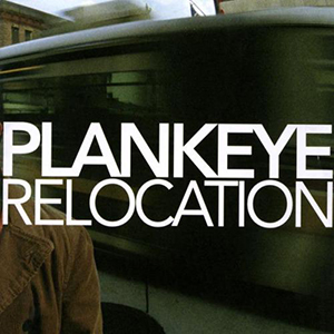 Plankeye Relocation