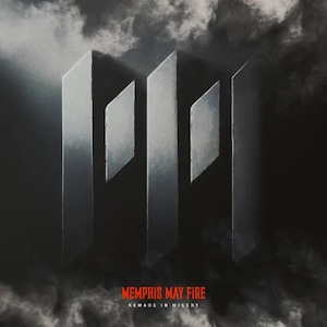 Memphis May Fire Remade In Misery