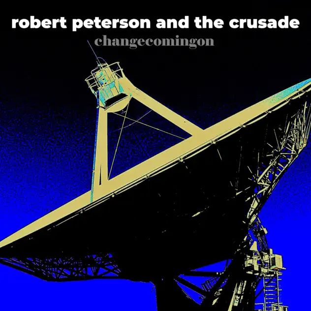 Robert Peterson and the Crusade Change Coming On