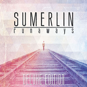 Sumerlin Runaways (Deluxe Edition)